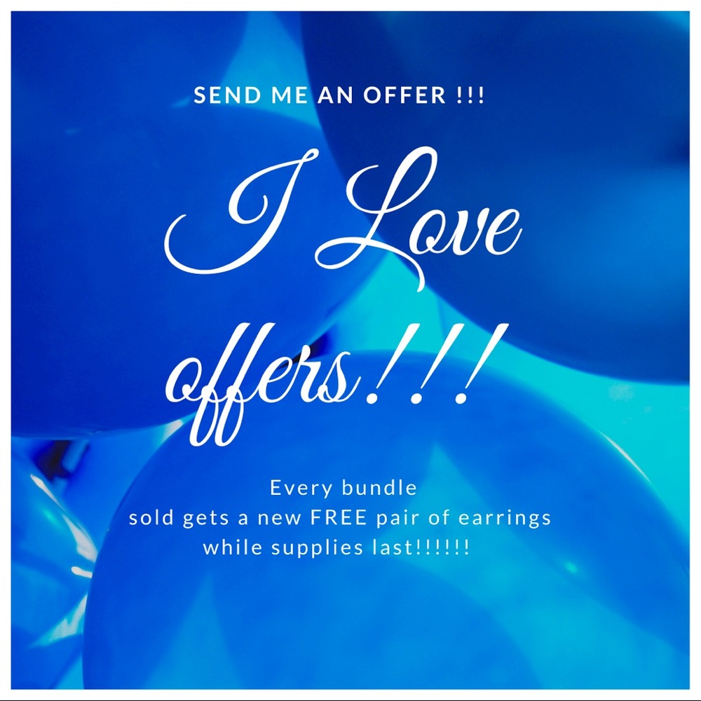 Send me offers!!!! FREE earrings with bundles!